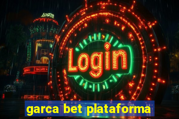 garca bet plataforma